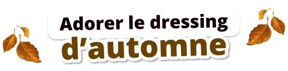 Adorer le dressing d'automne